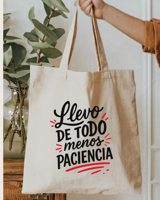 Tote Bag frase paciencia