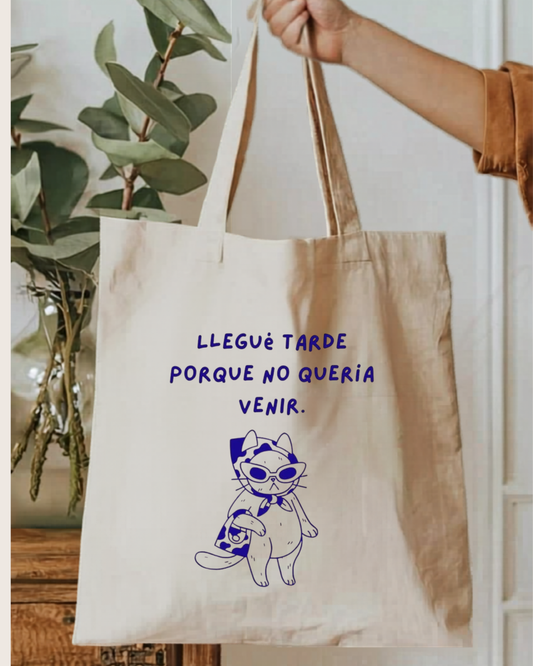 Tote Bag Llegué tarde
